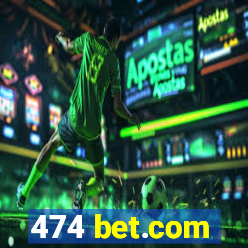 474 bet.com